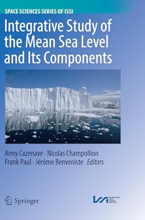 integrative study of the mean sea level and its components 1st edition anny cazenave ,nicolas champollion