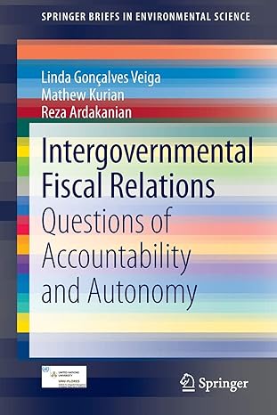 intergovernmental fiscal relations questions of accountability and autonomy 2015th edition linda goncalves