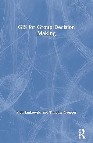 gis for group decision making 1st edition piotr jankowski ,timothy nyerges 0367578840, 978-0367578848