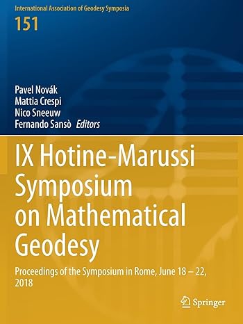 ix hotine marussi symposium on mathematical geodesy proceedings of the symposium in rome june 18 22 2018 1st