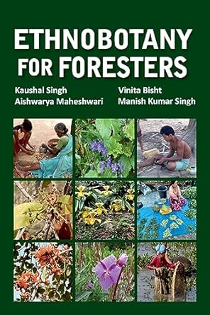 ethnobotany for foresters 1st edition kaushal singh 8119103823, 978-8119103829