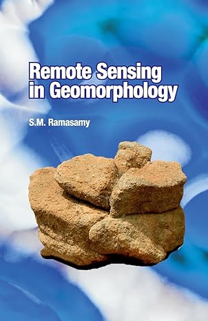 remote sensing in geomorphology 1st edition sm ramasamy 8119254708, 978-8119254705