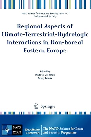 regional aspects of climate terrestrial hydrologic interactions in non boreal eastern europe 2009th edition