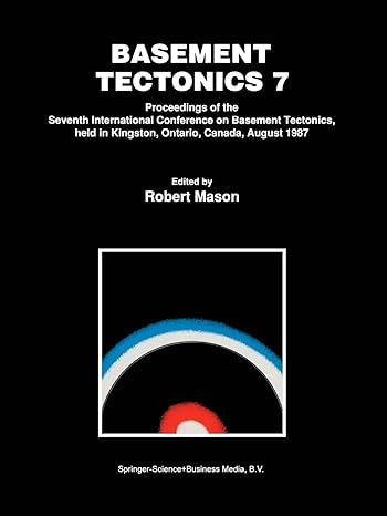 basement tectonics 7 proceedings of the seventh international conference on basement tectonics held in