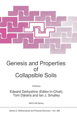 genesis and properties of collapsible soils 1st edition e derbyshire ,tom dijkstra ,ian j smalley 9401040478,