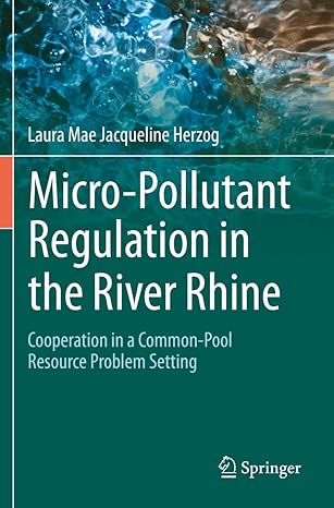 micro pollutant regulation in the river rhine cooperation in a common pool resource problem setting 1st