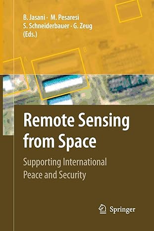 remote sensing from space supporting international peace and security 2009th edition bhupendra jasani