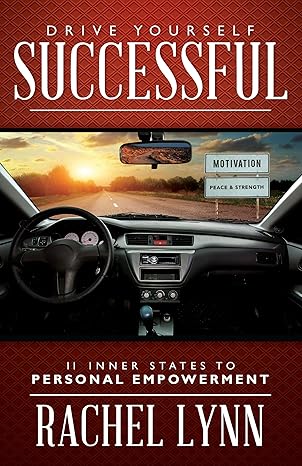 drive yourself successful 1st edition rachel lynn 1937879674, 978-1937879679