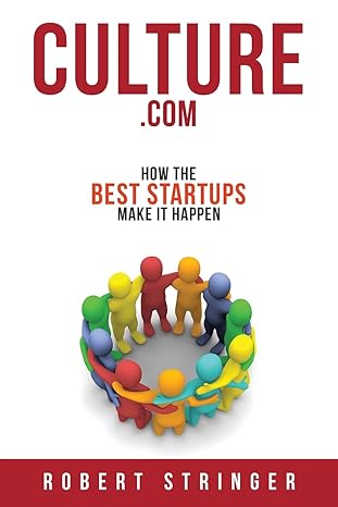 culture com how the best startups make it happen 1st edition robert stringer 0692053646, 978-0692053645