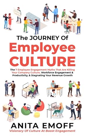 the journey of employee culture the 7 employee engagement myths that are killing your company culture