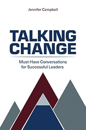 talking change must have conversations for successful leaders 1st edition jennifer campbell b08kh3qmbx,