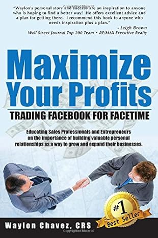 maximize your profits trading facebook for facetime 1st edition waylon chavez crs 1517516684, 978-1517516680