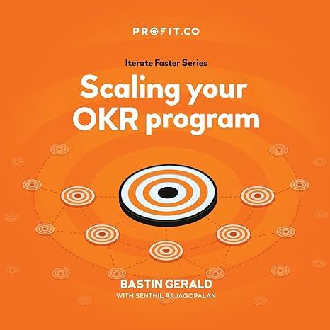 scaling your okr program 1st edition bastin gerald ,senthil rajagopalan 1794812032, 978-1794812031