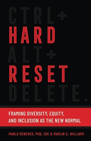 hard reset framing diversity equity and inclusion as the new normal 1st edition marlo rencher ,marlin