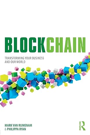 blockchain transforming your business and our world 1st edition mark van rijmenam ,philippa ryan 1138313246,