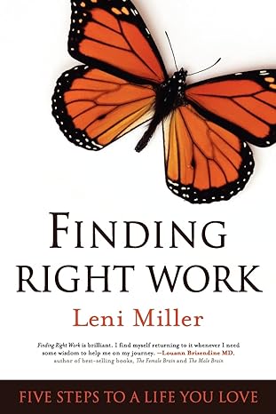 finding right work five steps to a life you love 1st edition leni miller 0615705952, 978-0615705958