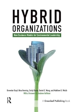 hybrid organizations new business models for environmental leadership 1st edition brewster boyd ,nina henning