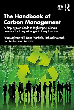 the handbook of carbon management a step by step guide to high impact climate solutions for every manager in