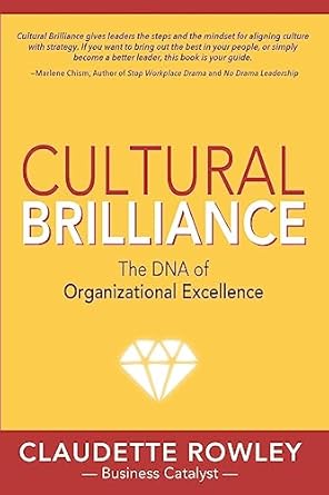 cultural brilliance the dna of organizational excellence 1st edition claudette rowley 1939116570,