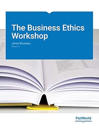 business ethics workshop acces 1st edition james brusseau 1453327355, 978-1453327357