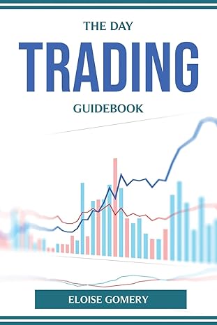 the day trading guidebook 1st edition eloise gomery 1804774162, 978-1804774168
