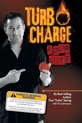 turbo charge your life 1st edition troy turbo spring 1483666107, 978-1483666105