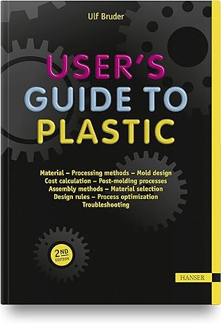 user s guide to plastic 2e a handbook for everyone 2nd edition ulf bruder 156990734x, 978-1569907344