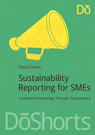 sustainability reporting for smes competitive advantage through transparency 1st edition elaine cohen