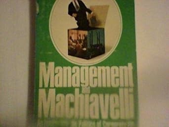 management and machiavelli 1st edition antony jay b000omq0y4