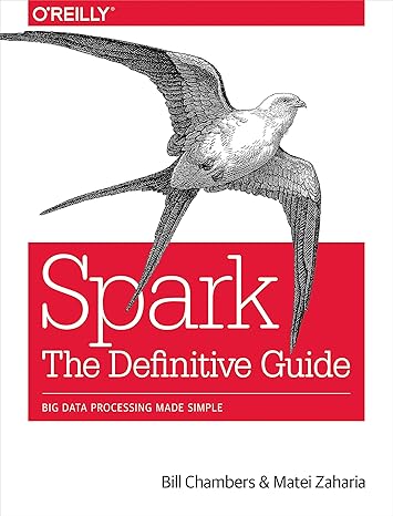 spark the definitive guide big data processing made simple 1st edition bill chambers ,matei zaharia