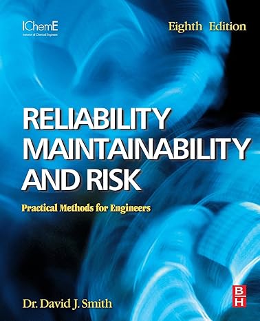 reliability maintainability and risk practical methods for engineers including reliability centred