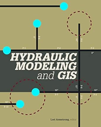 hydraulic modeling and gis 1st edition lori armstrong 1589483014, 978-1589483019