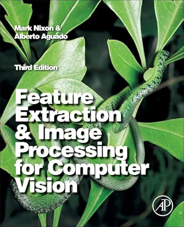 feature extraction and image processing for computer vision 3rd edition mark nixon 0123965497, 978-0123965493