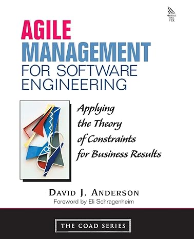 agile management for software engineering applying the theory of constraints for business results 1st edition