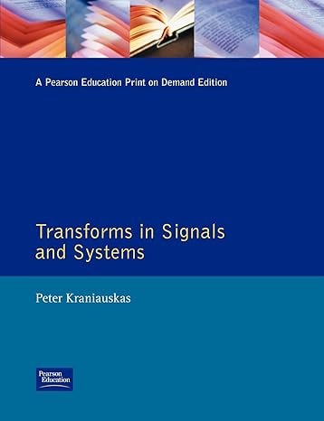 transforms in signals and systems 1st edition peter kraniauskas 0201196948, 978-0201196948