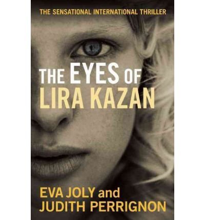 the eyes of lira kazan 1st edition eva joly ,judith perrignon ,emily read b00cc8crt0