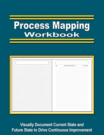 process mapping workbook data driven process improvement quickly document the current state analyze improve