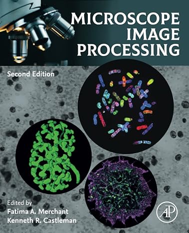 microscope image processing 2nd edition fatima merchant, kenneth castleman 0128210494, 978-0128210499