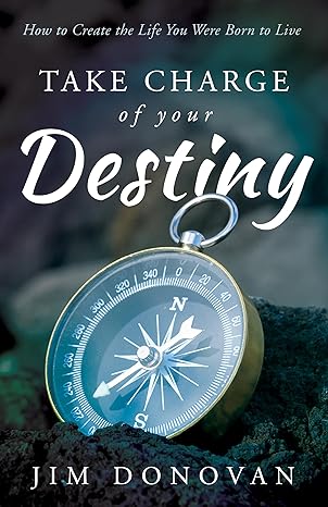 take charge of your destiny 1st edition jim donovan 0768410460, 978-0768410464