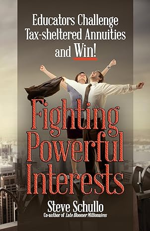 fighting powerful interests 1st edition steve schullo 0985835729, 978-0985835729