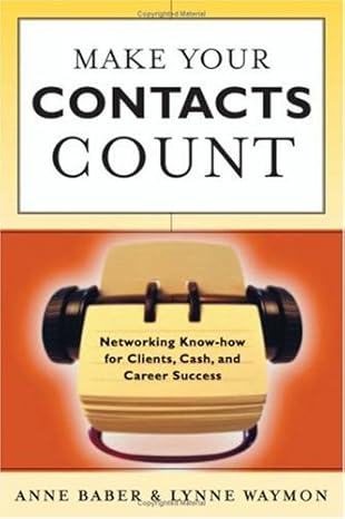 make your contacts count networking know how for business and career success 2nd edition anne baber ,lynne