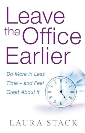 leave the office earlier 1st edition laura stack 0749941855 ,  978-0749941857