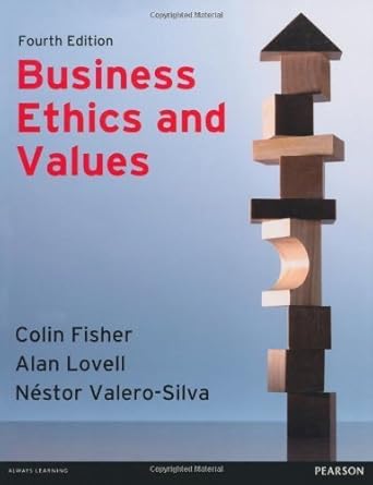 business ethics and values by fisher colin lovell prof alan valero silva dr nestor paperback 1st edition