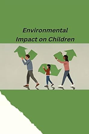 environmental impact on children 1st edition ajay devendrakumar acharya 9646110819, 978-9646110816