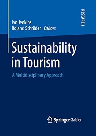 Sustainability In Tourism A Multidisciplinary Approach