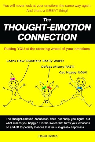 the thought emotion connection putting you at the steering wheel of your emotions learn how emotions really