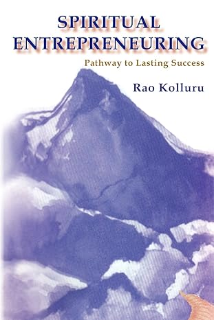 spiritual entrepreneuring for lasting success 1st edition rao kolluru 0974974633, 978-0974974637