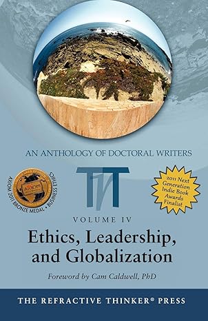 the refractive thinker vol iv ethics leadership and globalization 1st edition dr neysa t sensenig ,dr sheila