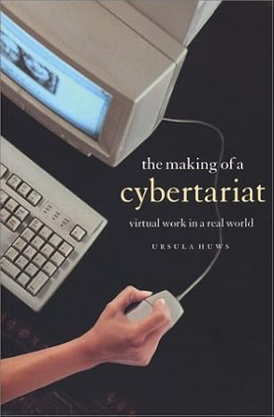 the making of a cybertariat virtual work in a real world 1st edition 1st edition ursula huws b0086hxagu