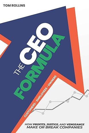 the ceo formula how profits justice and vengeance make or break companies 1st edition tom rollins b084qkxz5x,